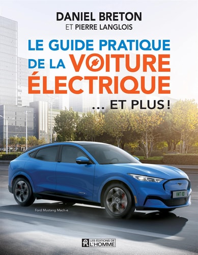 Livre Le guide pratique de la voiture électrique... et plus ! (Daniel Breton Pierre Langlois)...