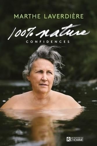 Livre 100% Nature : Confidences - Marthe Laverdière (Livre d'occasion)