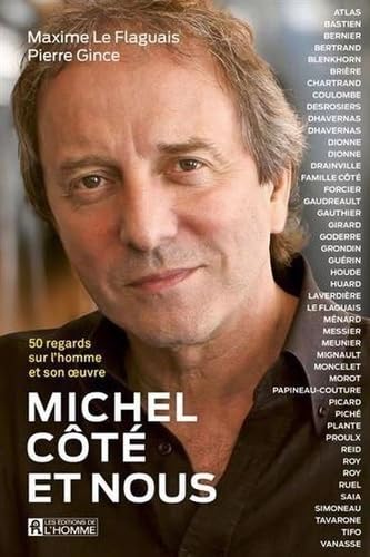 Livre Michel Côté et nous : 50 regard sur l'homme et son œuvre - Maxime Le Flaguais (Livre neuf)