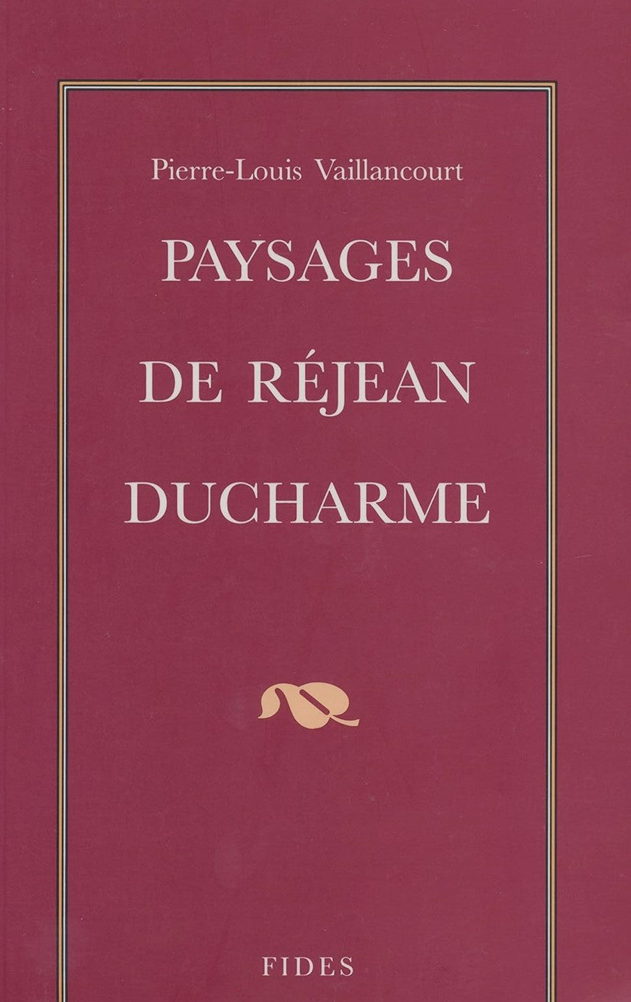 Livre Paysages de Réjean Ducharme - Pierre-Louis Vaillancourt (Livre d'occasion) - ISBN 076211585X