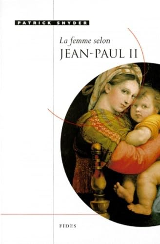 Livre La femme selon Jean-Paul II - Patrick Snyder (Livre d'occasion) - ISBN 2762121051