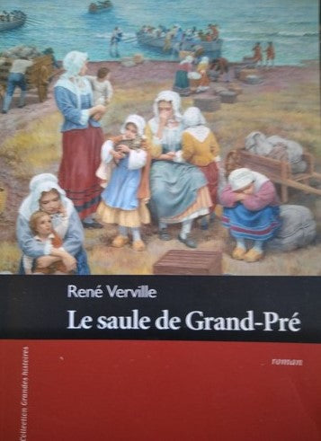 Livre Le saule de Grand-pré - René Verville (Livre d'occasion) - ISBN 2762122619