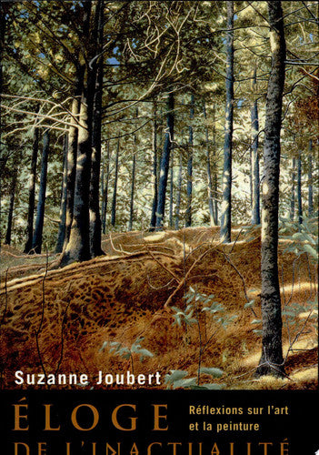 Livre Éloge de l'inactualité réflexions sur l'art et la peinture (Suzanne Joubert) (Livre...
