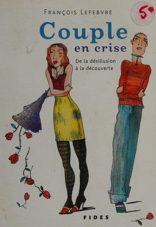 Livre Couple en crise: de la désillusion à la découverte (François Lefebvre) (Livre d'occasion)...