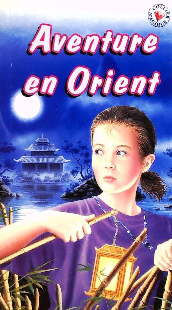 Livre ISBN 2762512646 Collier magique : Aventure en Orient (Mick Gowar)