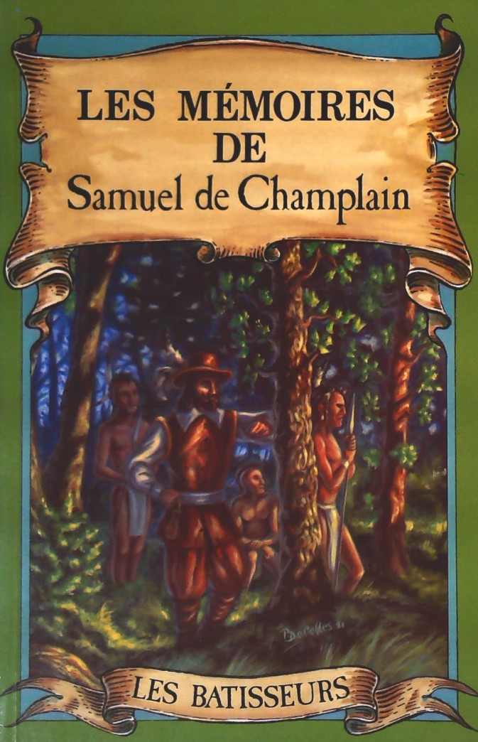 Livre Les mémoires de Samuel de Champlain : Les bâtisseurs (Livre d'occasion) - ISBN 2762533007