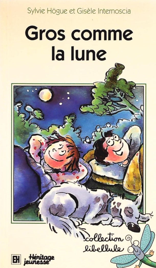 Livre ISBN 276254095X Libellule : Gros comme la lune (Sylvie Högue)
