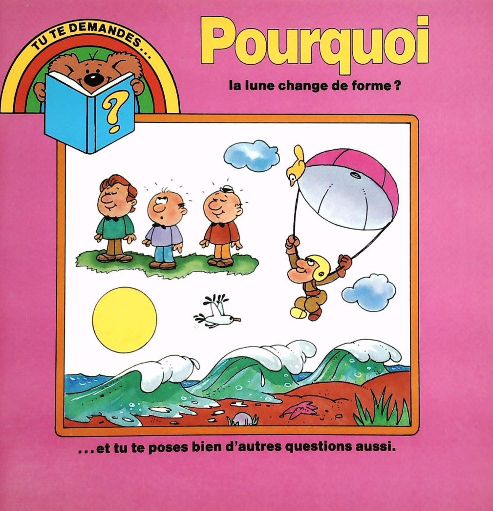 Livre Pourquoi la lune change de forme? - Collectif (Livre d'occasion) - ISBN 2762551188