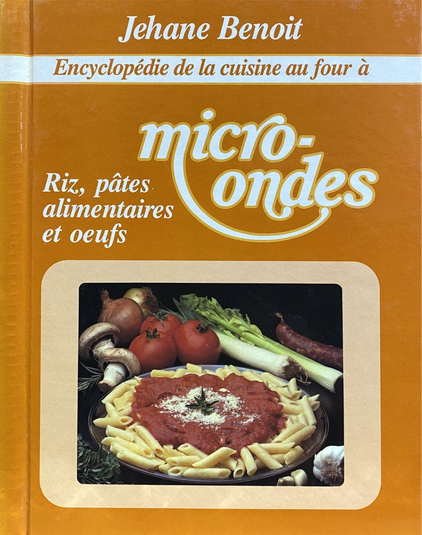 Livre Riz, pâtes alimentaires et oeufs - Jehane Benoit (Livre d'occasion) - ISBN 276255814X