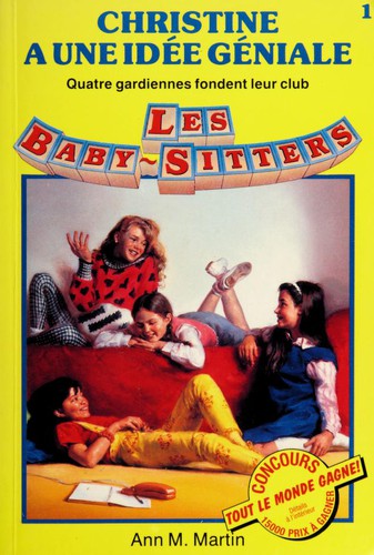 Les Baby-Sitters (Série régulière) # 1 : Christine a une idée géniale - Ann M. Martin