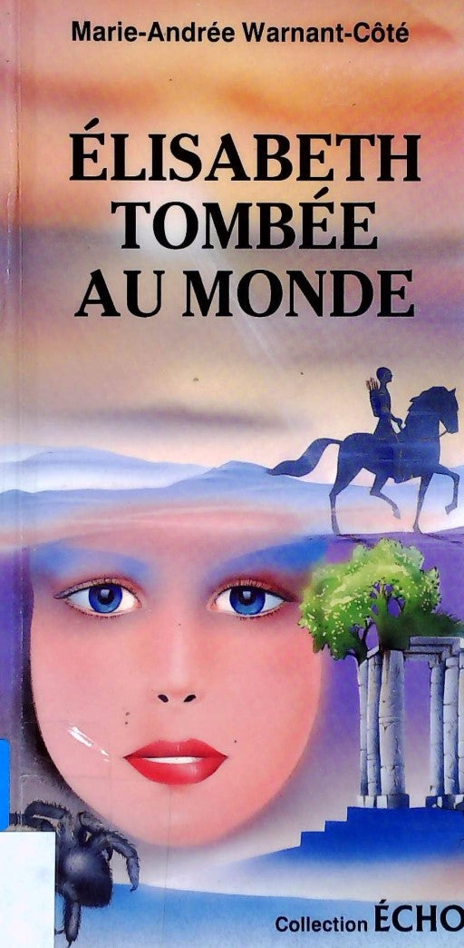 Livre Élisabeth tombée au monde - Marie-Andrée Warnant-Côté (Livre d'occasion) - ISBN 2762567572