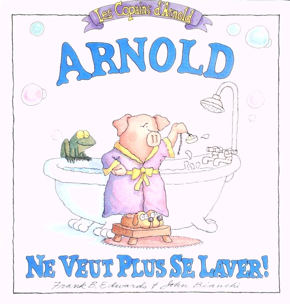 Livre Arnold ne veux plus se laver! - Frank B. Edwards (Livre d'occasion) - ISBN 2762574889