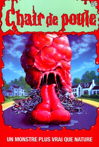 Chair de poule # 56 : Un monstre plus vrai que nature - R.L. Stine