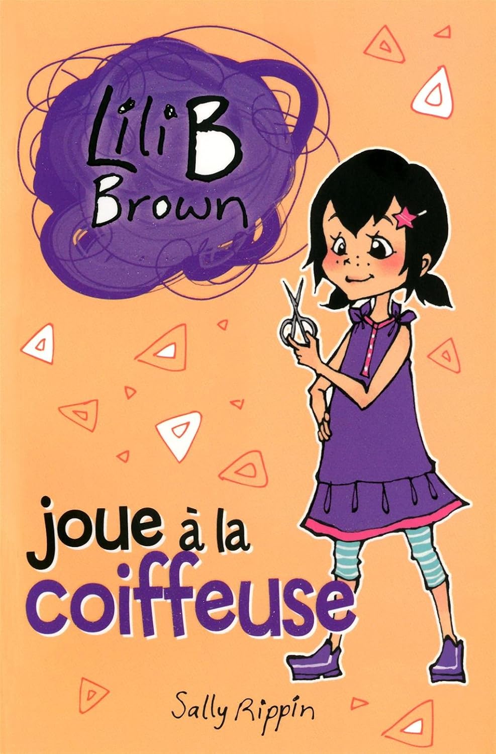 Lili B Brown : Joue à la coiffeuse - Sally Rippin