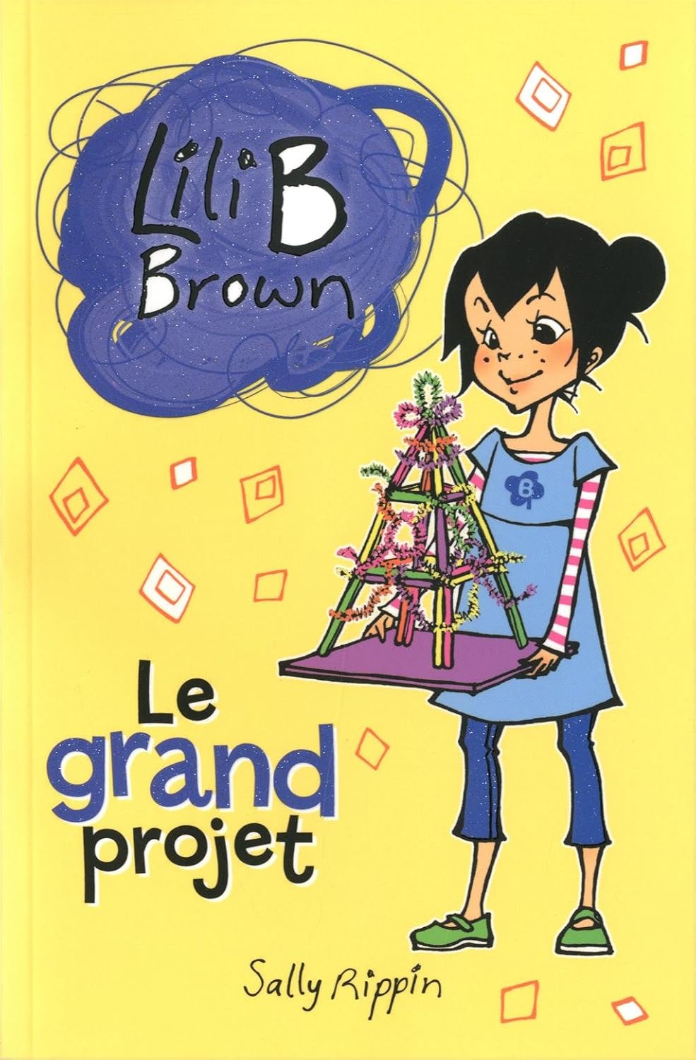 Lili B Brown # 12 : Le grand projet - Sally Rippin