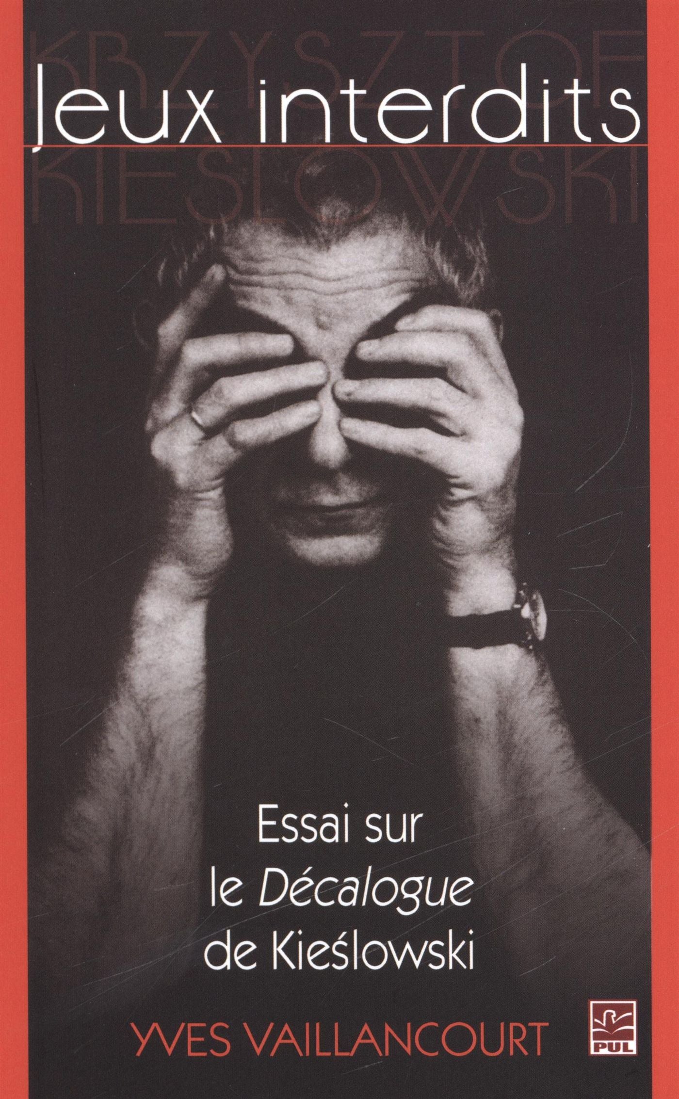 Livre Jeux interdits essai sur le décalogue de kieślowski (Yves Vaillancourt) (Livre d'occasion)...