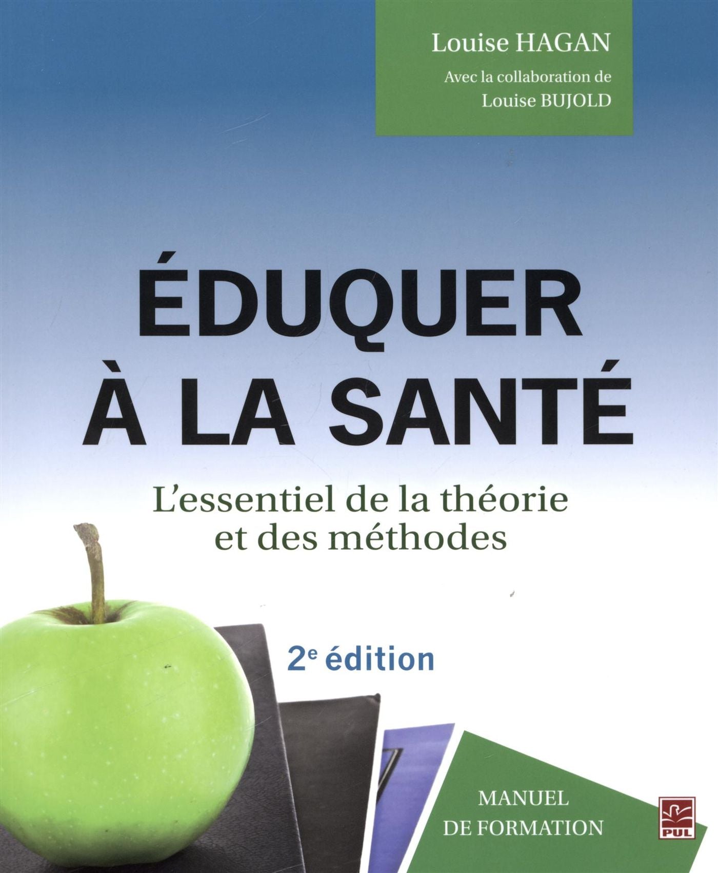 Livre Éduquer à la santé : L'essentiel de la théorie et des méthodes : Manuel de formation (2e...
