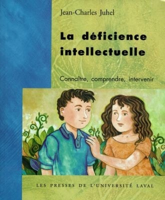 Livre La déficience intellectuelle : Connaître, comprendre, intervenir - Jean-Charles Juhel (Livr...