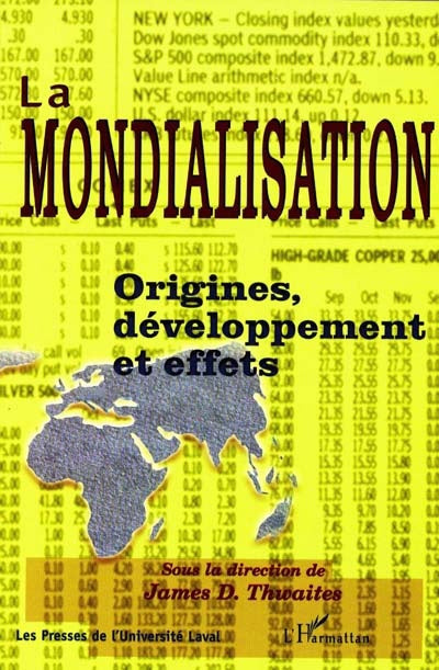 Livre La mondialisation : Origines, développements et effets (James Douglas Thwaites) (Livre...