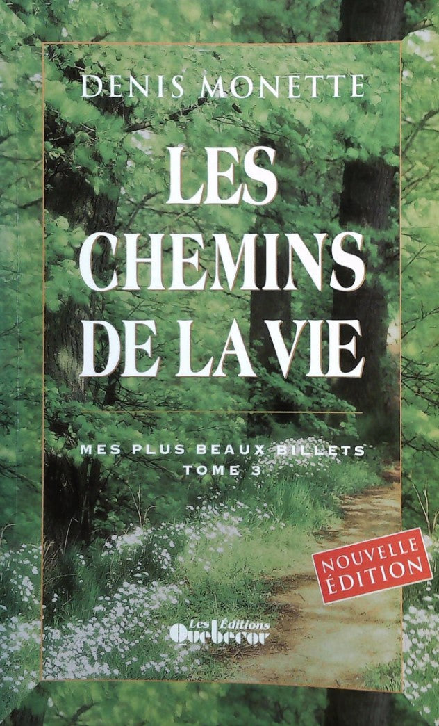 Livre ISBN 2764000820 Les chemins de la vie... Mes plus beaux billets 3 (Denis Monette)