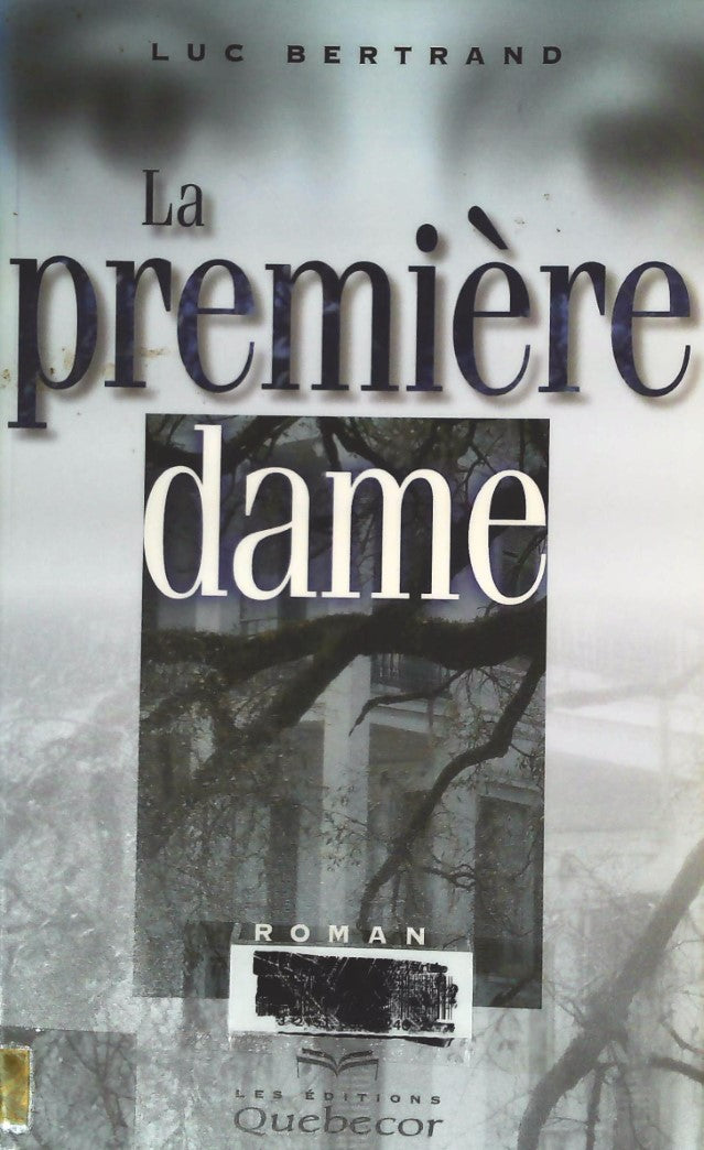 Livre La première dame - Luc Bertrand (Livre d'occasion) - ISBN 2764001452