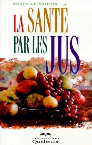 Livre La santé par les jus - Suzanne E. Charmine (Livre d'occasion) - ISBN 2764003277