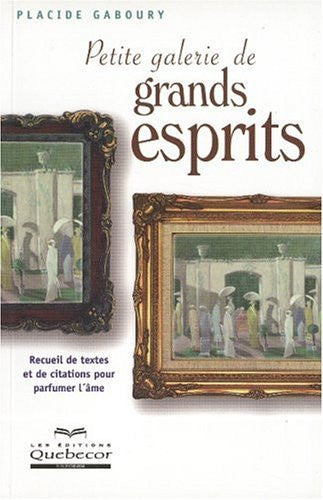Livre Petite galerie de grands esprits (Placide Gaboury) (Livre d'occasion) - ISBN 2764006535
