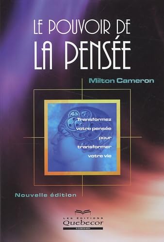 Livre Le pouvoir de la pensée : Transformez votre pensée pour transformer votre vie - Milton Came...