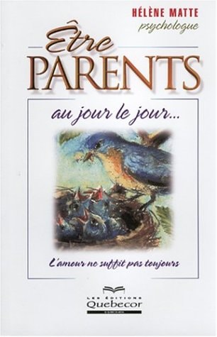 Livre Être parents au jour le jour-- (Hélène Matte) (Livre d'occasion) - ISBN 2764007043
