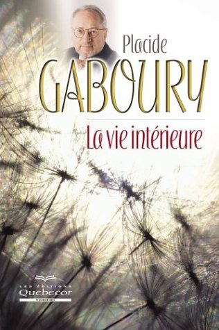 Livre La vie intérieure - Placide Gaboury (Livre neuf) - ISBN 276400771X