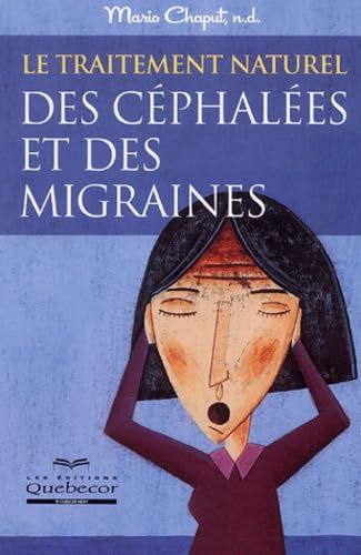 Livre Le traitement naturel des céphalées et des migraines - Mario Chaput (Livre neuf) - ISBN 276...