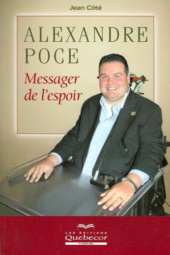 Livre Alexandre Poce : Messager de l'espoir - Jean Côté (Livre neuf) - ISBN 2764008147