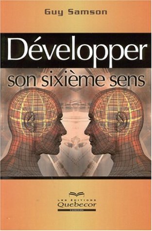 Livre Développer son sixième sens - Guy Samson (Livre d'occasion) - ISBN 276400818X