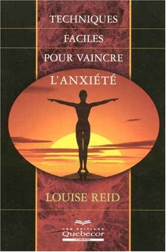 Livre Techniques faciles pour vaincre l'anxiété (Louise Reid) (Livre d'occasion) - ISBN 2764008570