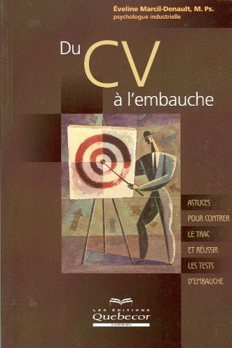 Livre Du CV à l'embauche : Astuces pour contrer le trac et réussir les tests d'embauche - Éveline...