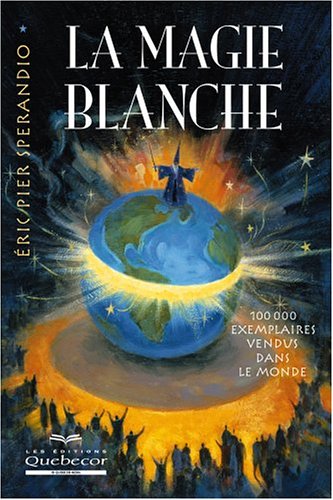 La magie blanche - Eric Pier Sperandio