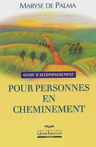 Livre Guide d'accompagnement pour personnes en cheminement - Maryse de Palma (Livre d'occasion) -...