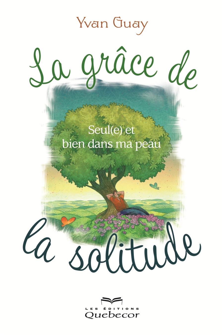 Livre La grâce de la solitude (Yvan Guay) (Livre neuf) - ISBN 2764010508