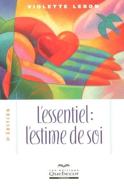Livre L'essentiel l'estime de soi (Violette Lebon) (Livre d'occasion) - ISBN 2764011105