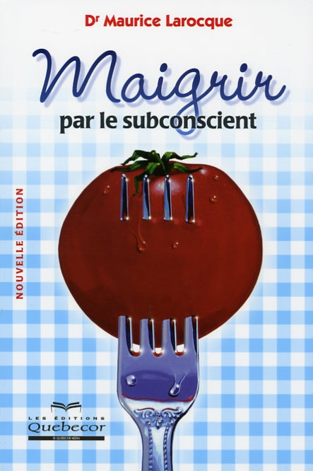 Livre Maigrir par le subconscient - Dr Maurice Laroque (Livre d'occasion) - ISBN 2764011113