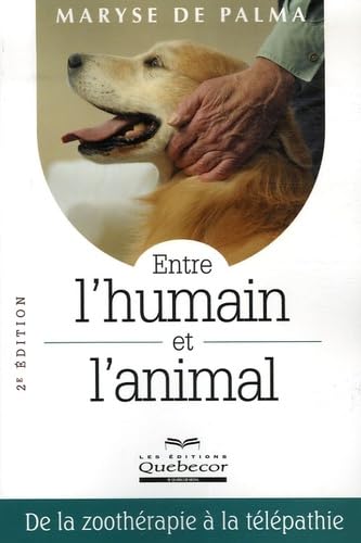 Livre Entre l'humain et l'animal (2e édition) - Maryse De Palma (Livre d'occasion) - ISBN 2764011423