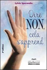 Livre Dire non, cela s'apprend (Sylvie Sperandio) (Livre neuf) - ISBN 2764011679