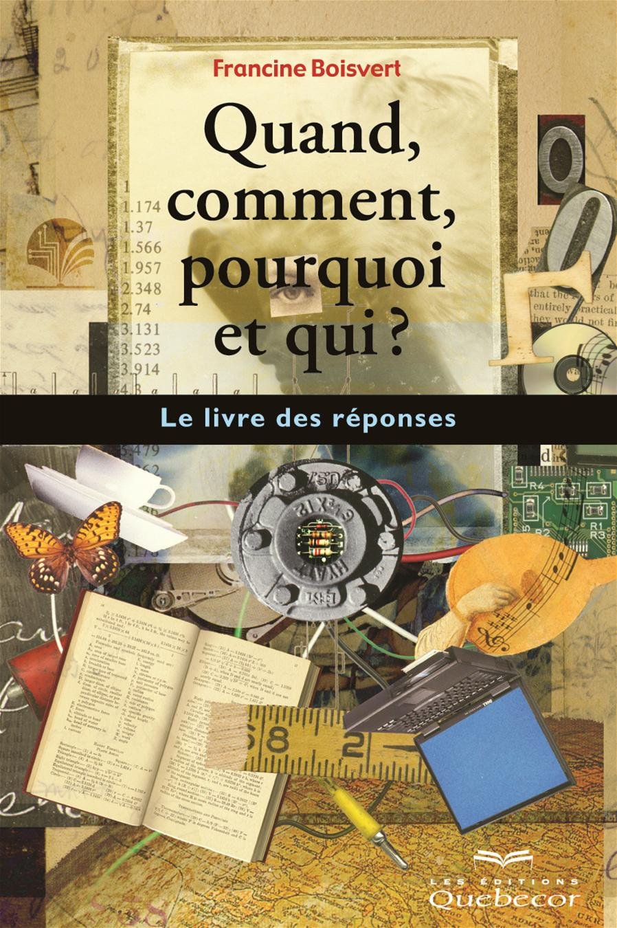 Livre Quand, comment, pourquoi et qui? : Le livre des réponses - Francine Boisvert (Livre d'occas...