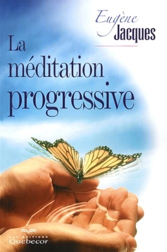 Livre La méditation progressive (Eugène Jacques) (Livre d'occasion) - ISBN 2764012594