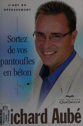 Livre Sortez de vos pantoufles en béton (Richard Aubé) (Livre d'occasion) - ISBN 2764014465