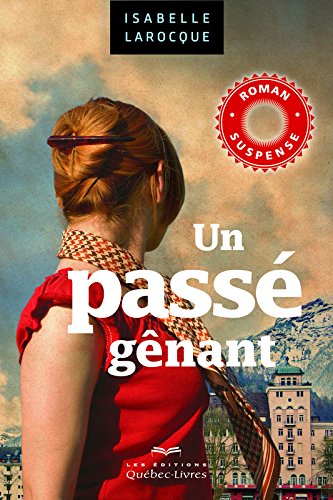 Livre Un passé gênant - Isabelle Laroque (Livre d'occasion) - ISBN 2764024150