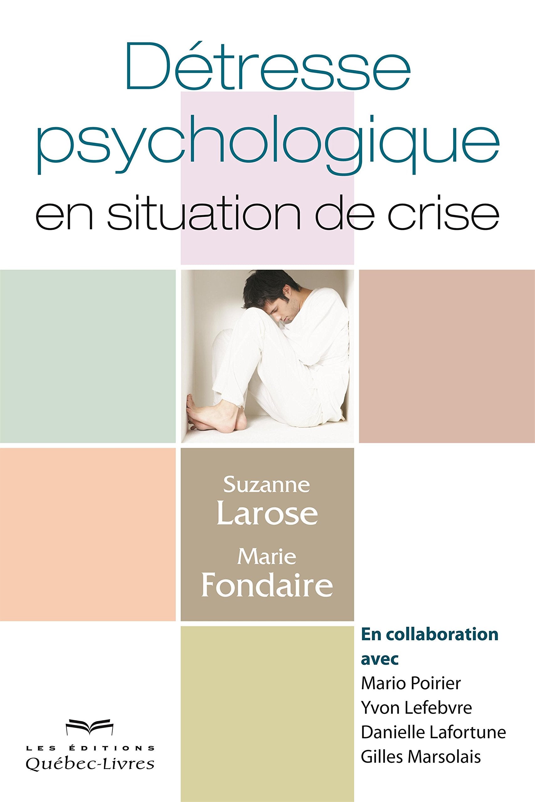 Livre Détresse psychologique en situation de crise - Suzanne Larose (Livre d'occasion) - ISBN 276...