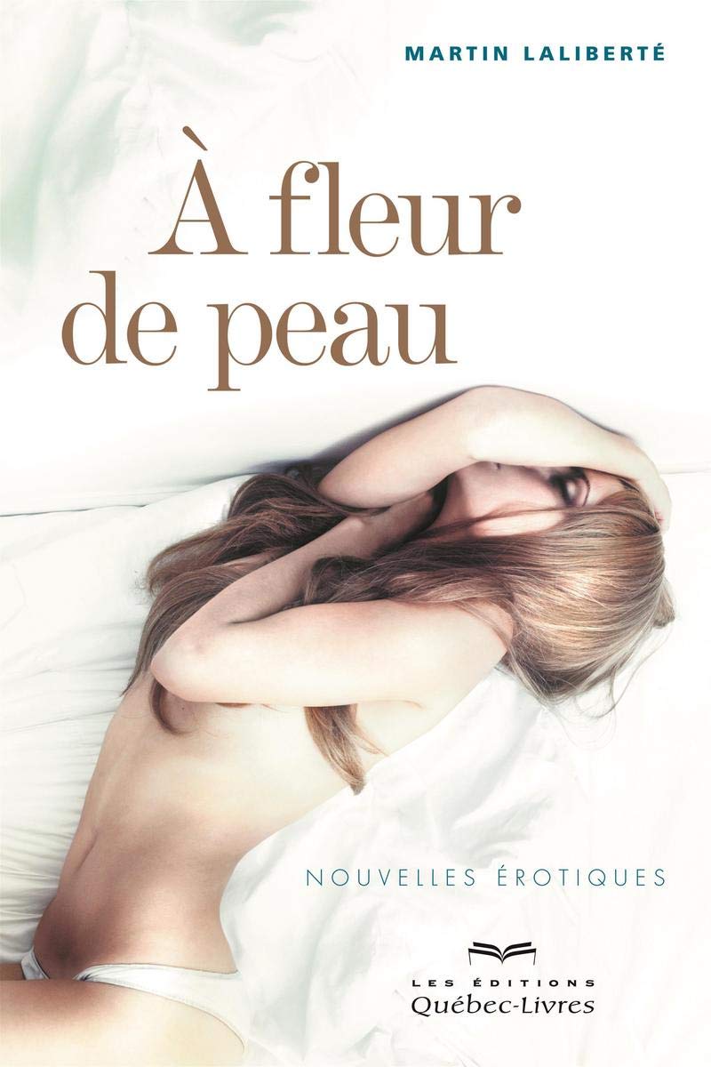 Livre À fleur de peau - Martin Laliberté (Livre d'occasion) - ISBN 2764024576