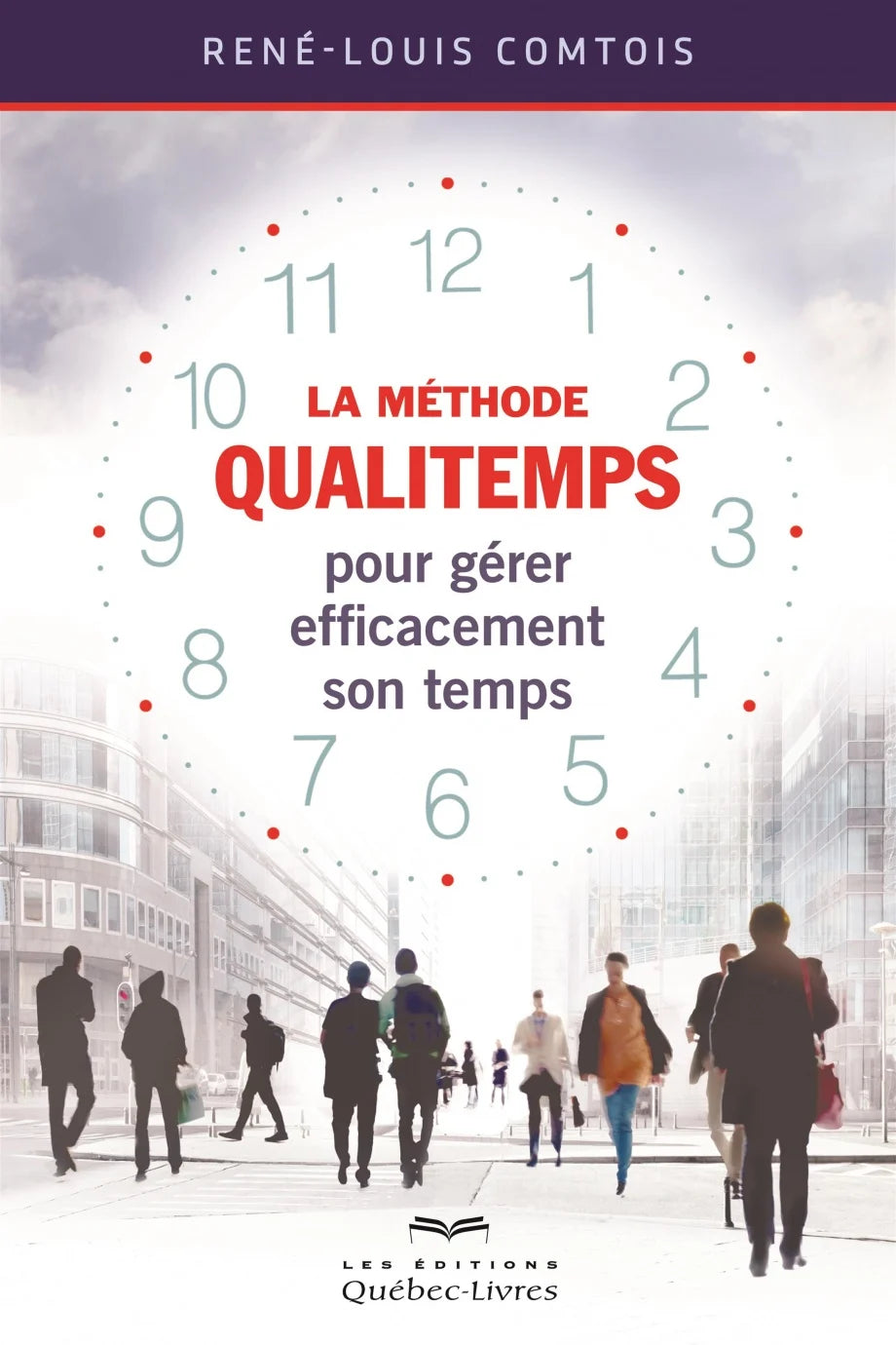 Livre La méthode qualitemps pour gérer efficacement son temps (René-Louis Comtois) (Livre...