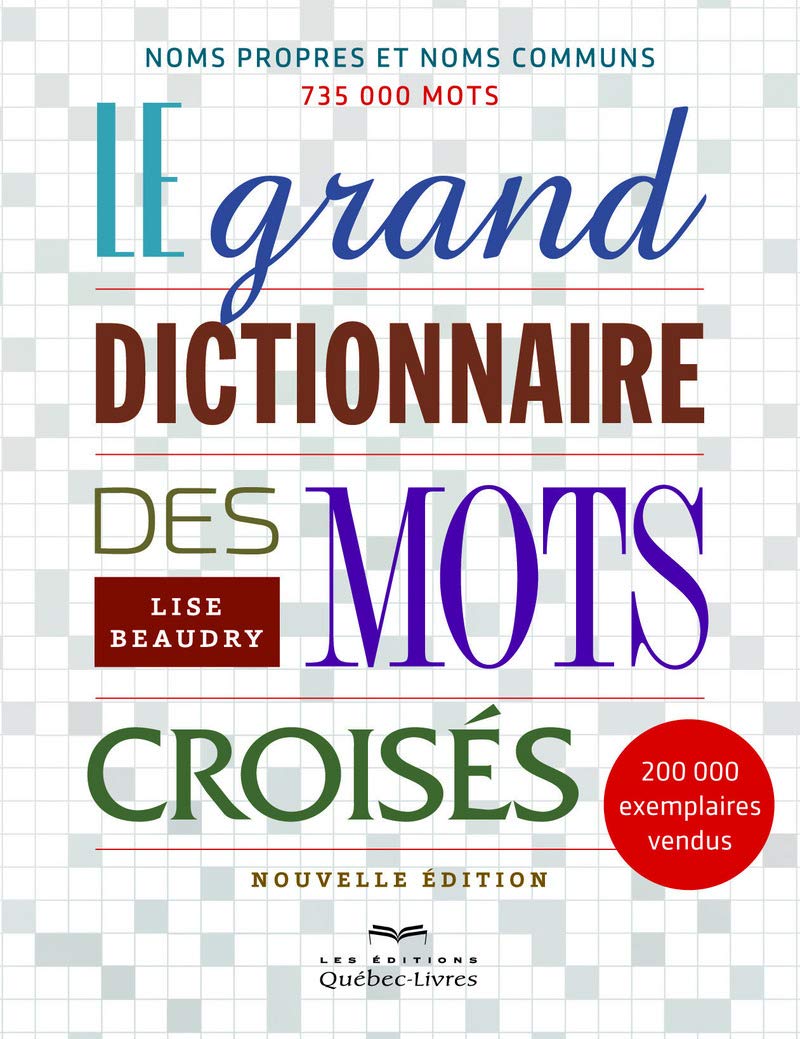 Le grand dictionnaire des mots croisés - Lise Beaudry